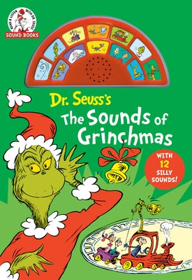 Dr Seuss's the Sounds of Grinchmas: With 12 Silly Sounds! by Dr Seuss