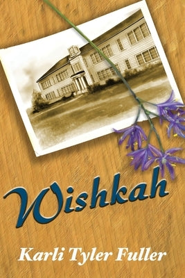 Wishkah by Fuller, Karli Tyler