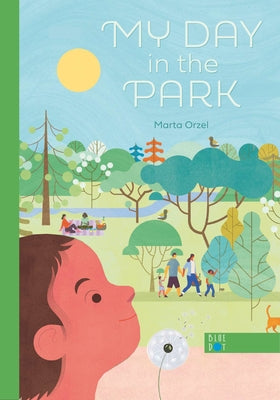 My Day in the Park by Orzel, Marta