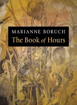 The Book of Hours by Boruch, Marianne