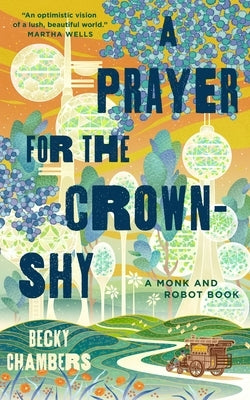 A Prayer for the Crown-Shy: A Monk and Robot Book by Chambers, Becky