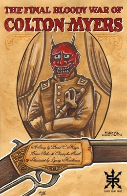 The Final Bloody War of Colton Myers by Hayes, David C.