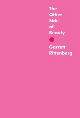 The Other Side of Beauty by Rittenberg, Garrett