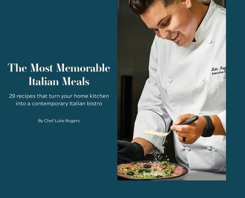 The Most Memorable Italian Meals by Rogers, Luke