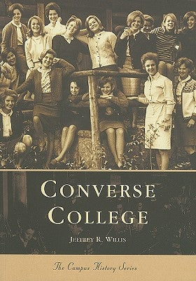 Converse College by Willis, Jeffrey R.