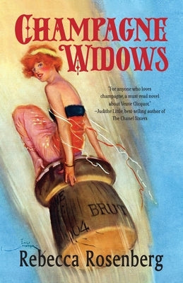 Champagne Widows by Rosenberg, Rebecca