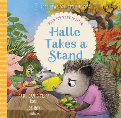 Halle Takes a Stand: When You Want to Fit in by Tripp, Paul David