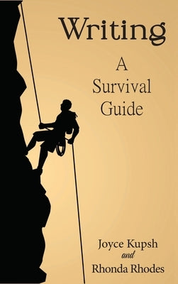 Writing: A Survival Guide by Kupsh, Joyce