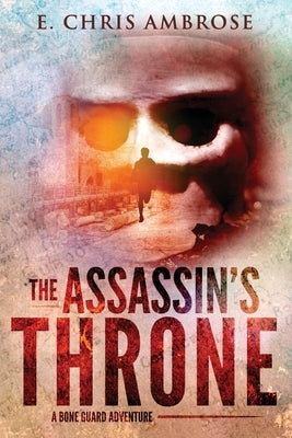 The Assassin's Throne by Ambrose, E. Chris