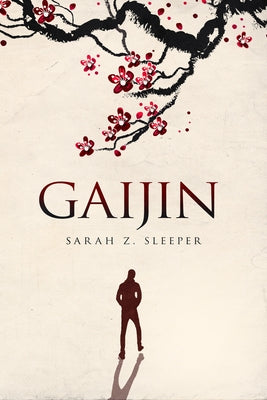 Gaijin by Sleeper, Sarah Z.