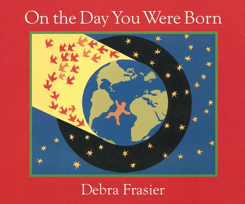 On the Day You Were Born by Frasier, Debra
