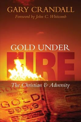 Gold Under Fire by Crandall, Gary