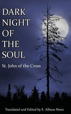 Dark Night of the Soul by Saint John of the Cross
