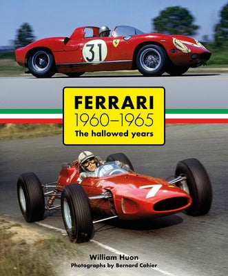 Ferrari: 1960-1965 the Hallowed Years by Huon, William