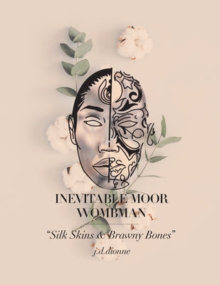 Inevitable Moor Wombman by J D Dionne