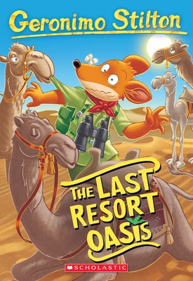 The Last Resort Oasis (Geronimo Stilton #77), Volume 77 by Stilton, Geronimo