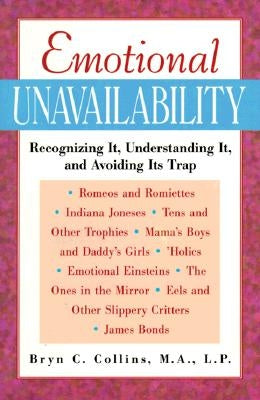 Emotional Unavailability by Collins, Bryn C.