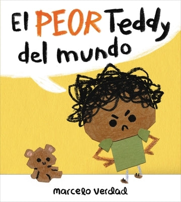 El Peor Teddy del Mundo (the Worst Teddy Ever) by Verdad, Marcelo