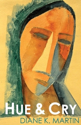 Hue & Cry by Martin, Diane K.