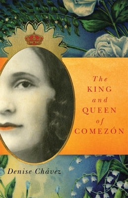 The King and Queen of Comezón by Chávez, Denise