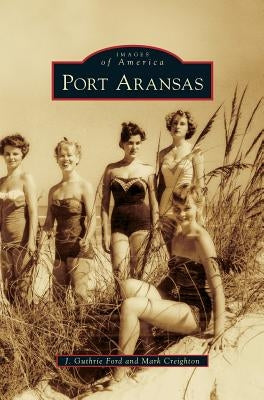 Port Aransas by Guthrie Ford, J.