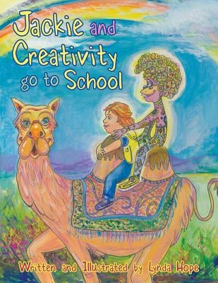 Jackie and Creativity go to School by Lynda Hope