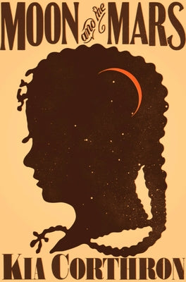 Moon and the Mars by Corthron, Kia