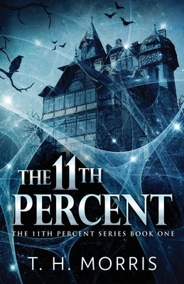 The 11th Percent by Morris, T. H.