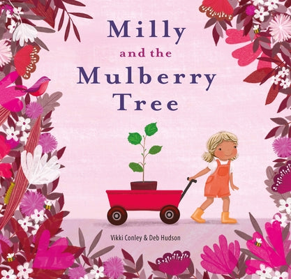 Milly and the Mulberry Tree by Conley, Vikki