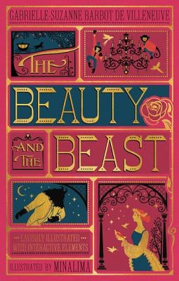 The Beauty and the Beast (Illustrated with Interactive Elements) by Villenueve, Gabrielle-Suzanna Barbot de