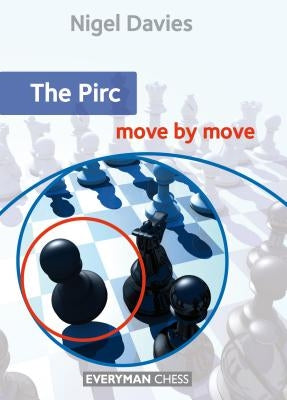 The Pirc: Move by Move by Davies, Nigel