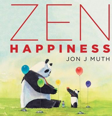 Zen Happiness by Muth, Jon J.