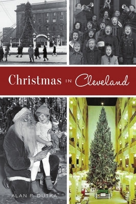 Christmas in Cleveland by Dutka, Alan F.