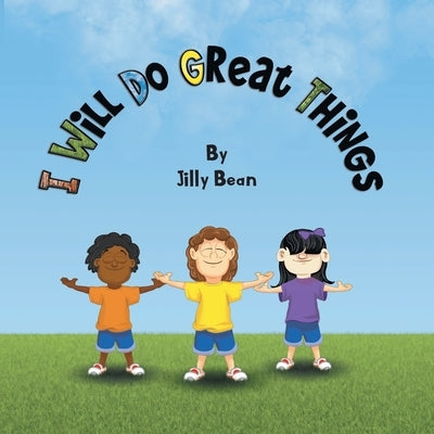 I Will Do Great Things by Bean, Jilly
