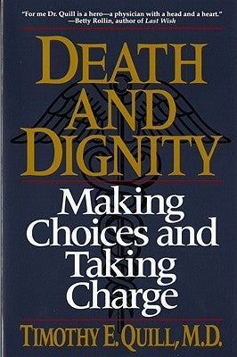 Death & Dignity by Quill, Timothy E.