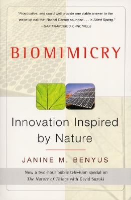 Biomimicry: Innovation Inspired by Nature by Benyus, Janine M.