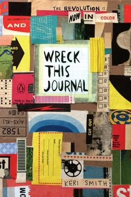 Wreck This Journal: Now in Color by Smith, Keri