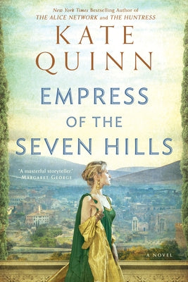 Empress of the Seven Hills by Quinn, Kate