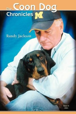 The Coon Dog Chronicles by Jackson, Randy