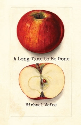 A Long Time to Be Gone by McFee, Michael