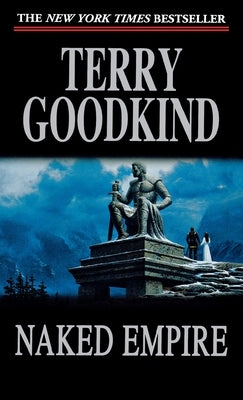 Naked Empire: Sword of Truth by Goodkind, Terry