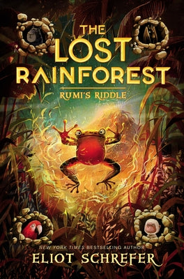The Lost Rainforest: Rumi's Riddle by Schrefer, Eliot