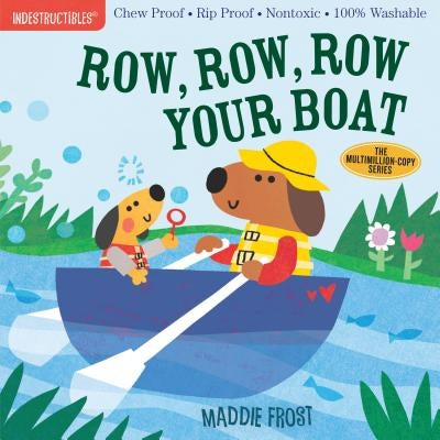 Indestructibles: Row, Row, Row Your Boat by Frost, Maddie