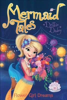 Flower Girl Dreams, Volume 16 by Dadey, Debbie
