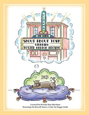 Snout About Town: A Tale for Precocious Canines and Their Personal Assistants by Mitchum, Petrine Day