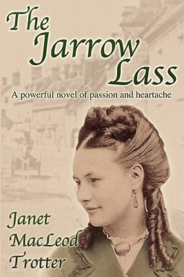 The Jarrow Lass by MacLeod Trotter, Janet