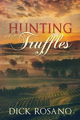 Hunting Truffles by Rosano, Dick