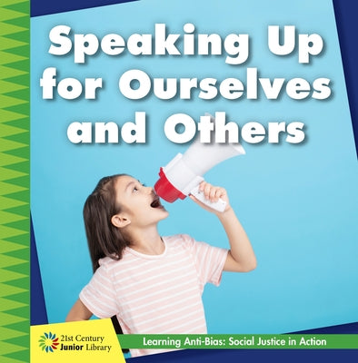 Speaking Up for Ourselves and Others by Valk, Adrienne Van