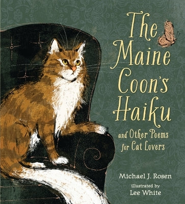 The Maine Coon's Haiku: And Other Poems for Cat Lovers by Rosen, Michael J.