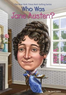 Who Was Jane Austen? by Fabiny, Sarah